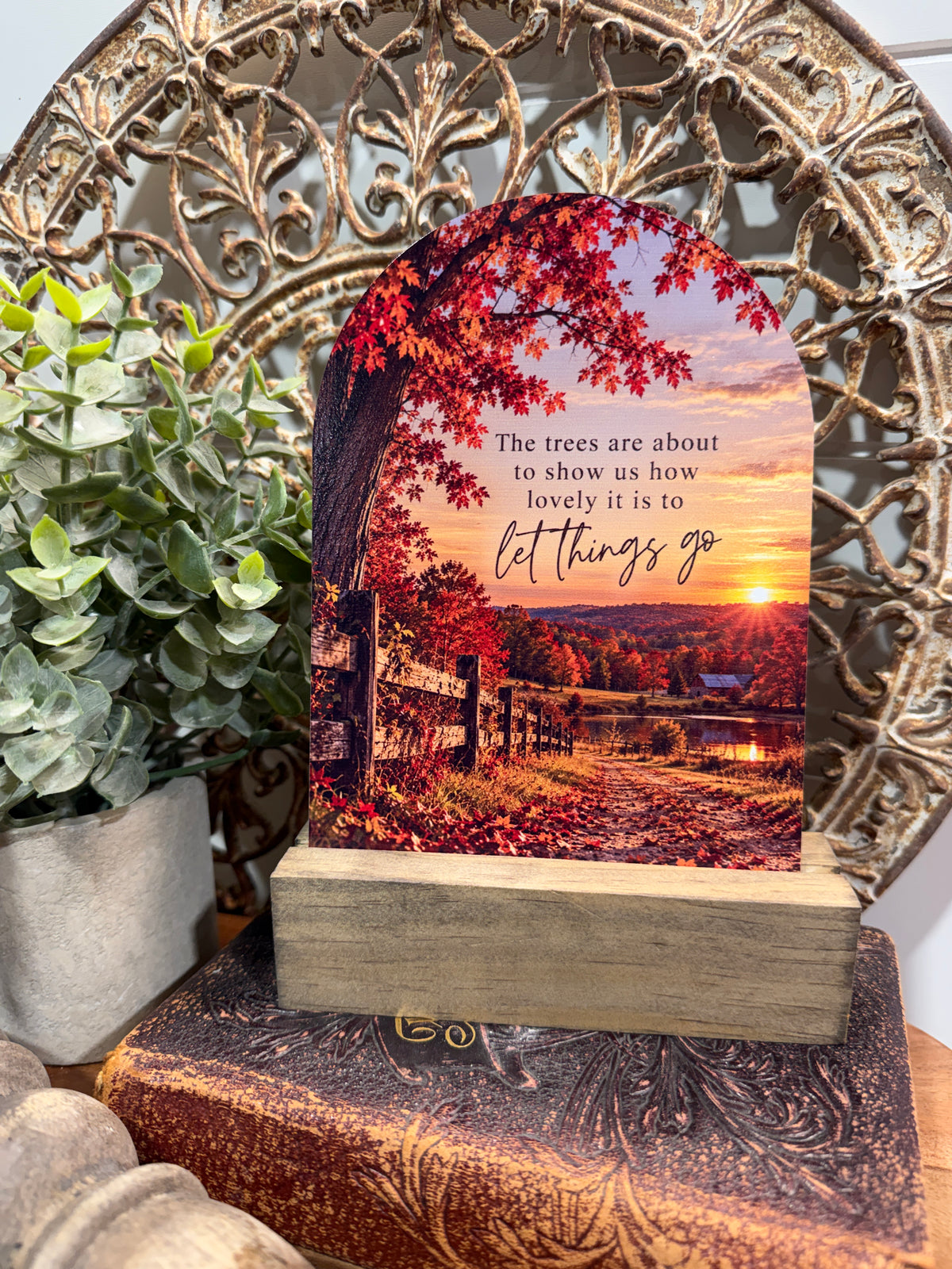 Let Things Go Fall Arch Sign - 5 x 7 UV-Printed Wood Decor