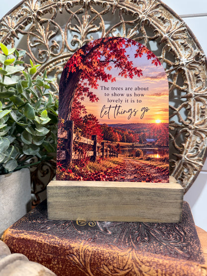 Let Things Go Fall Arch Sign - 5 x 7 UV-Printed Wood Decor