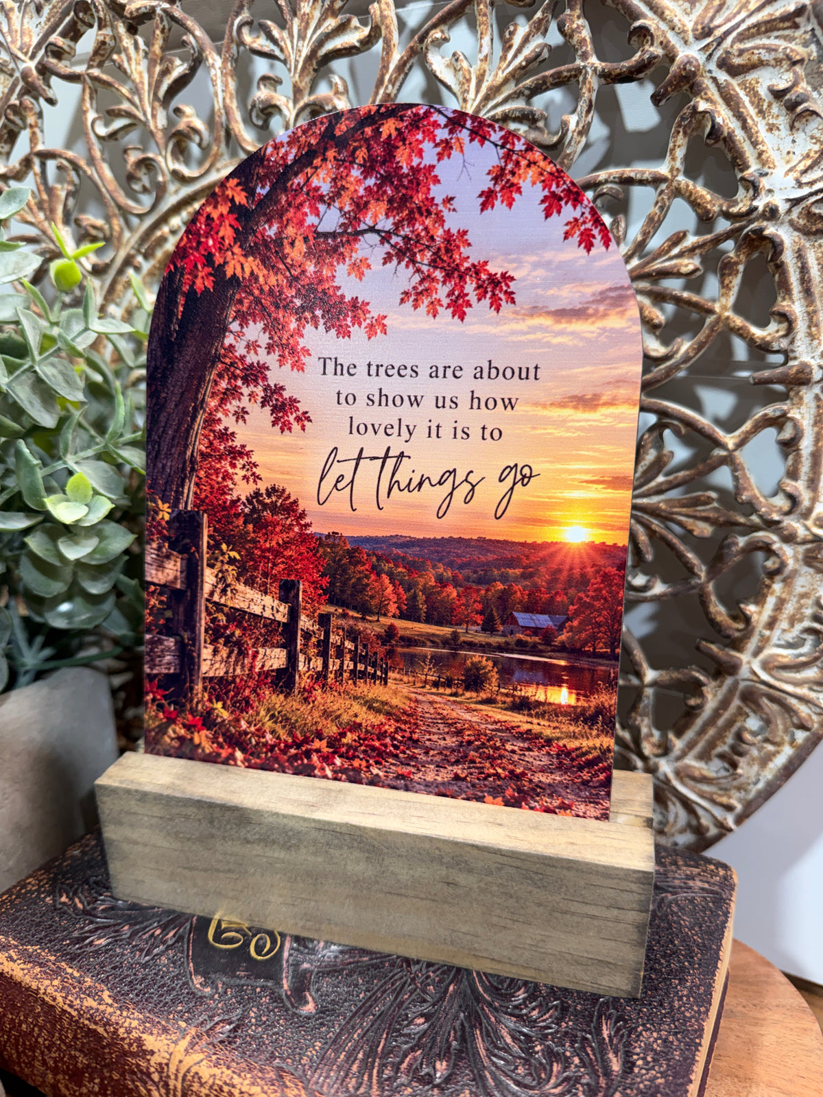 Let Things Go Fall Arch Sign - 5 x 7 UV-Printed Wood Decor
