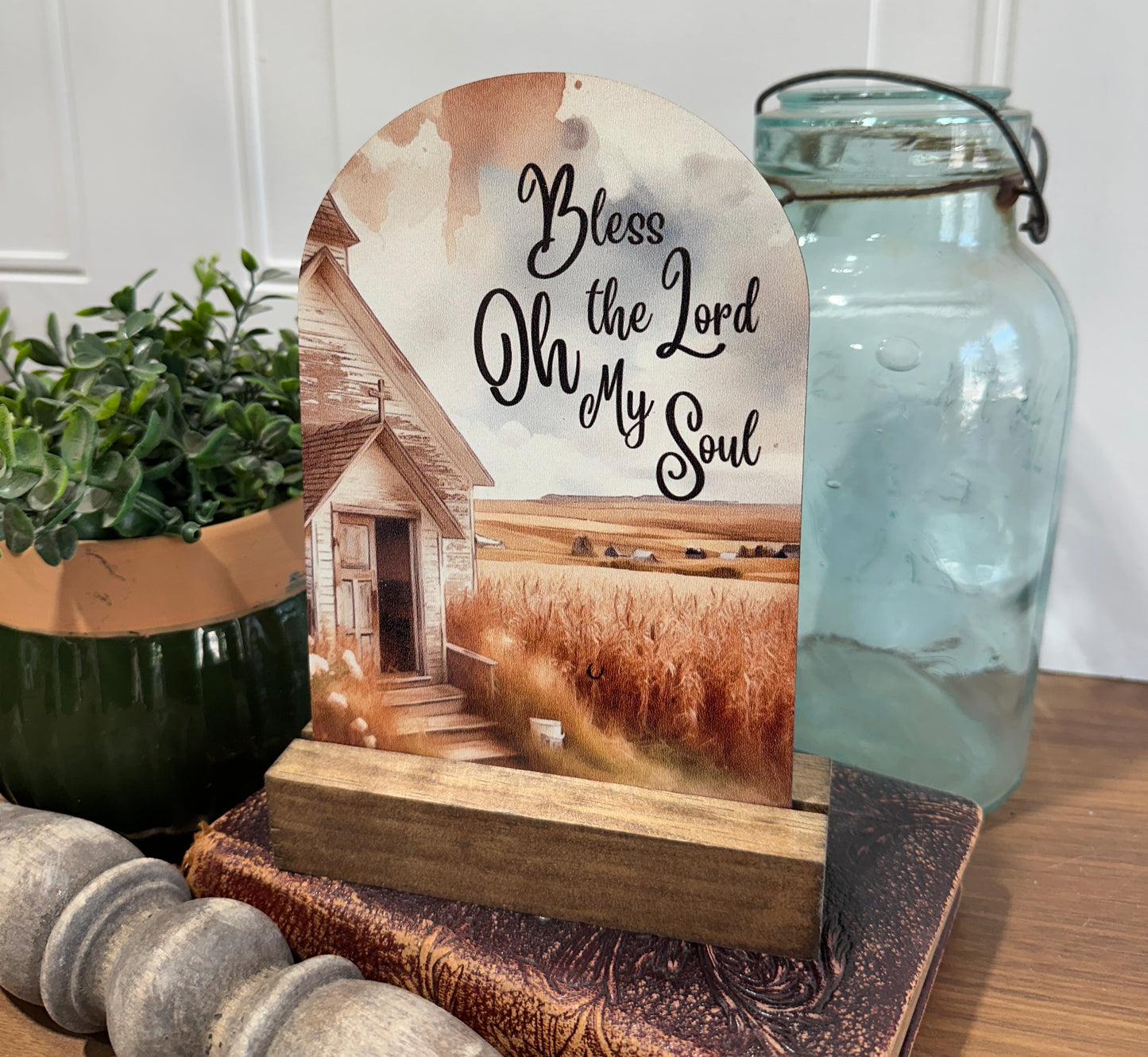 Bless the Lord Oh My Soul Farmhouse Tabletop Sign | Handmade Christian Home Decor