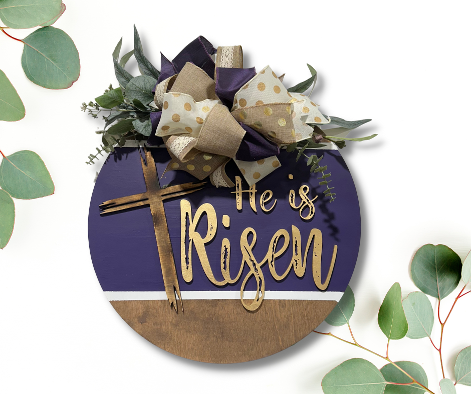He is Risen Easter door hanger