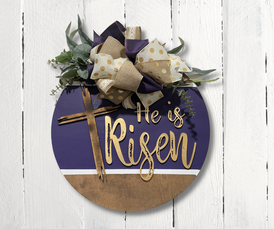 He is Risen Easter door hanger