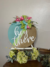 Load image into Gallery viewer, Hey there door hanger