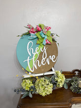 Load image into Gallery viewer, Hey there door hanger