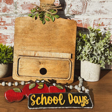 Load image into Gallery viewer, Interchangeable decor, Farmhouse breadboard, School days, teacher gift, Personalized gift, farmhouse sign,