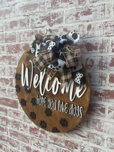 Load image into Gallery viewer, Welcome. Hope you like dogs door hangers